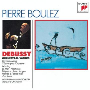 DEBUSSY: Orchestral Works / Pierre Boulez