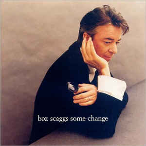 Some Change / Boz Scaggs
